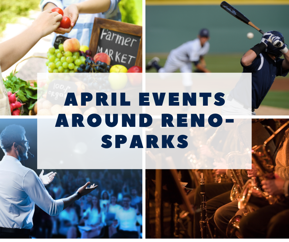 April Events around Reno-Sparks text over images or a farmers market, baseball game, speaker, and jazz concert