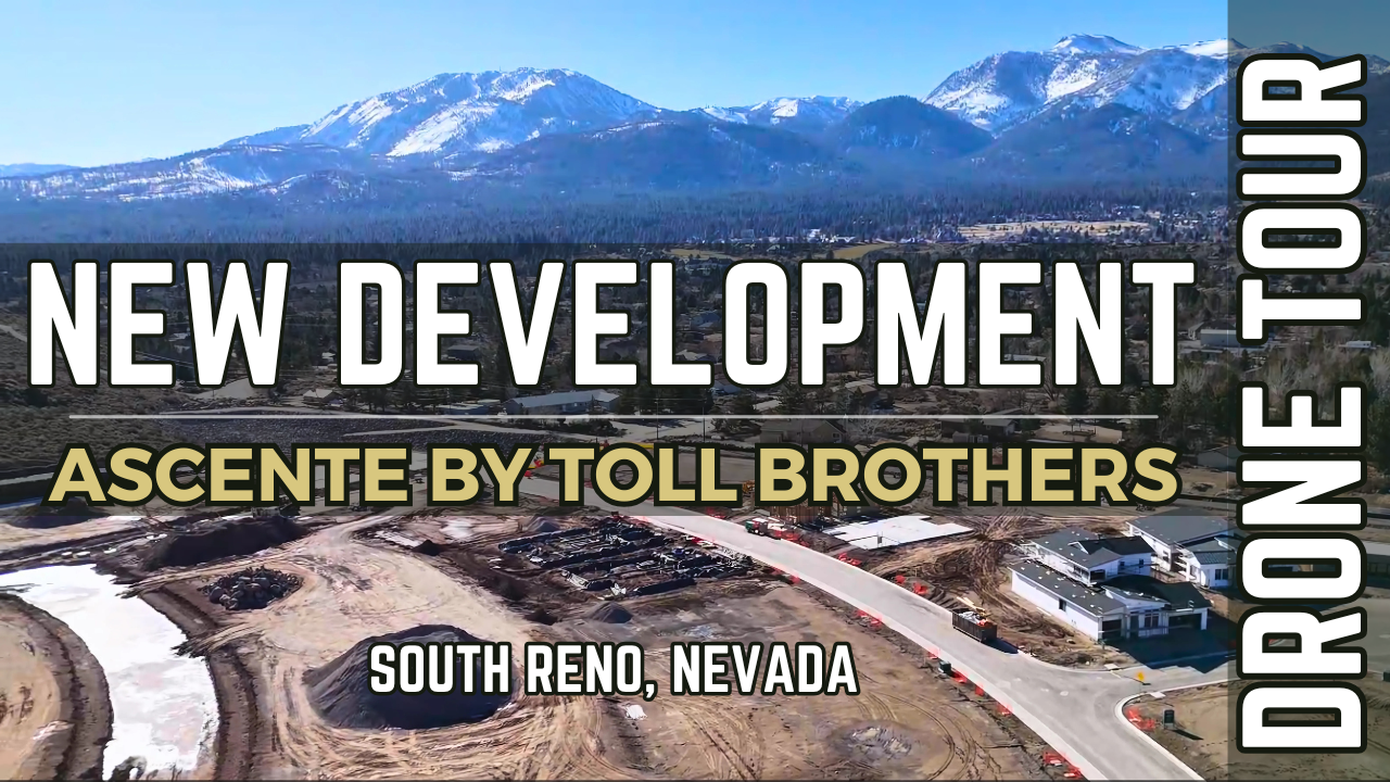 Text: New Development Ascente by Toll Brohters South Reno, Nevada Drone Tour. Image: Aerial view of the development with Sierra Nevada Mountains in the background