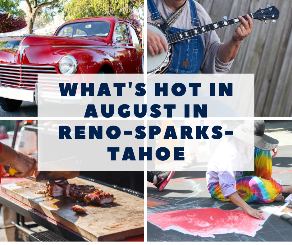 What's hot in august in Reno-Sparks-Tahoe text over images of classic car, bluegrass player, rib cook-off and chalk artist