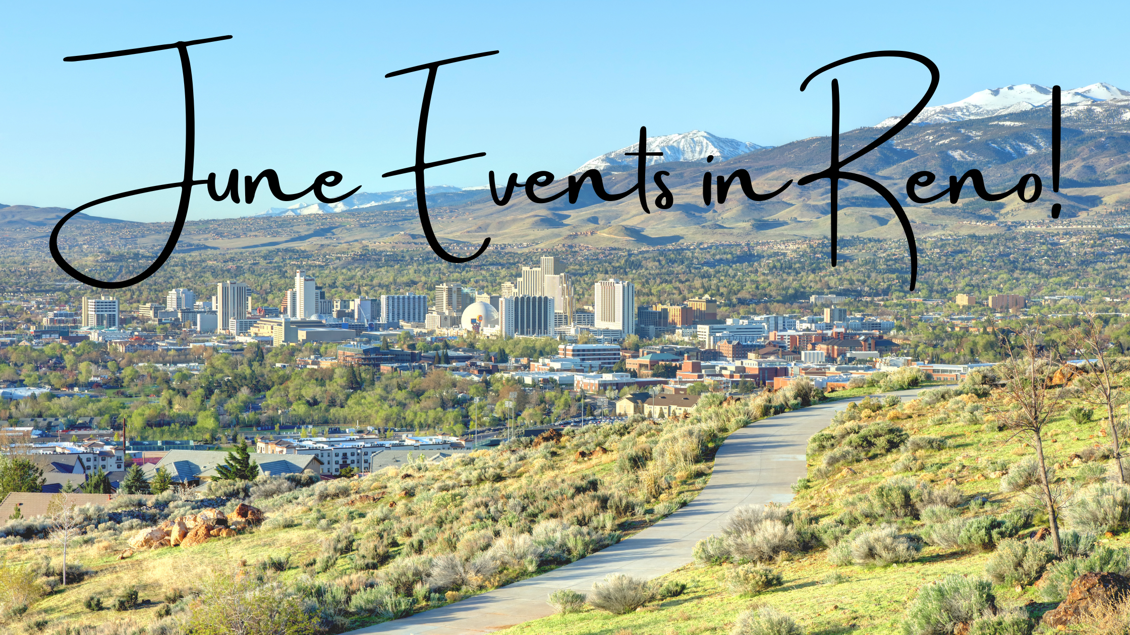 June Events in Reno text over summer photo of Reno