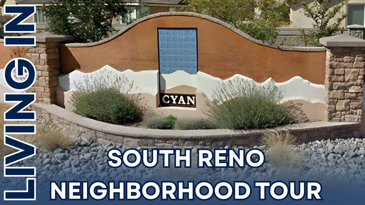 Text: Living in South Reno Neighborhood Tour. Photo of Cyan community street sign