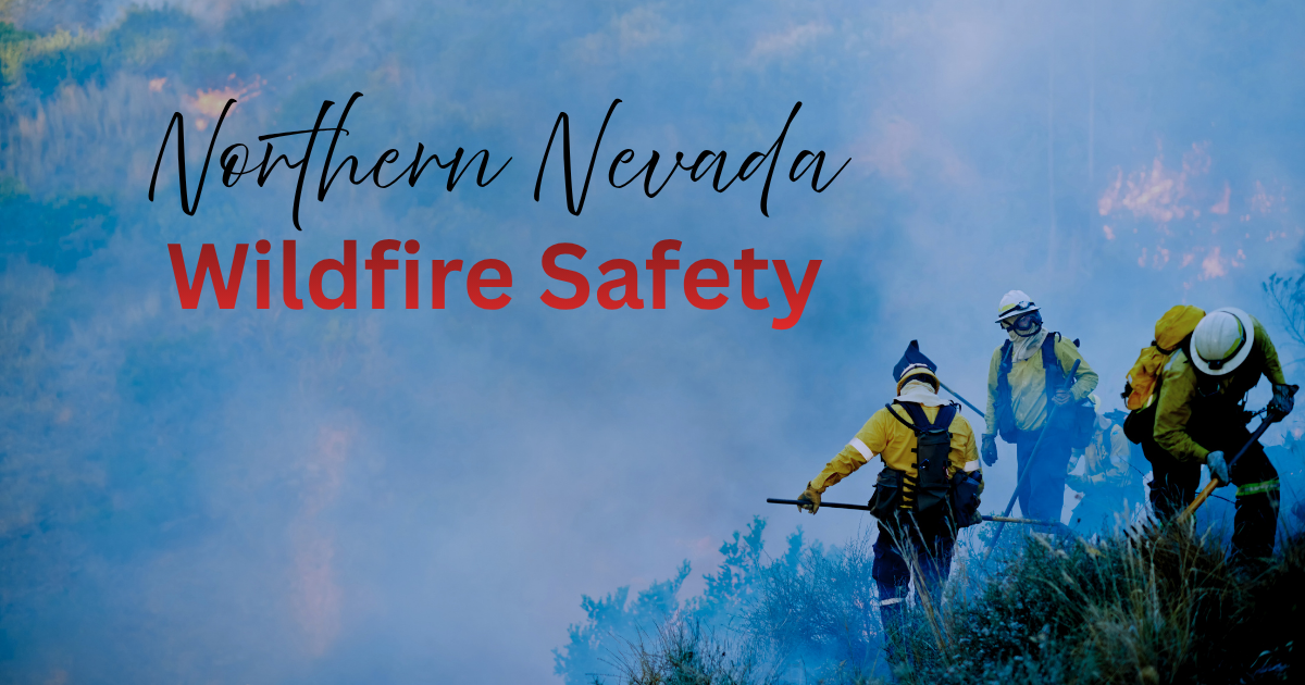 Northern Nevada Fire Safety text with images of three firefighters working on wildland fire