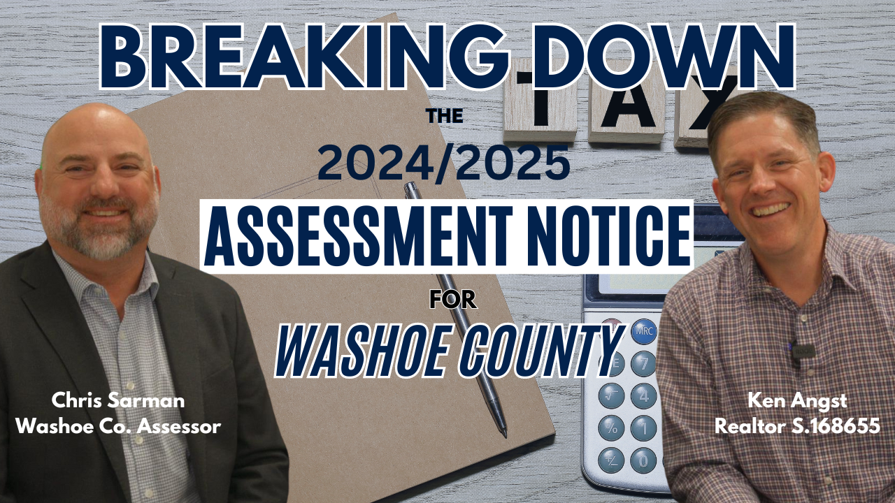 Images of Chris Sarman Washoe County Assessor and Ken Angst Realtor. Breaking Down the 2024-2025 Assessment Notice for Washoe County text