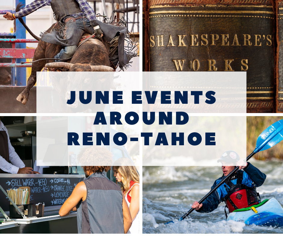 June events around Reno-Tahoe. Images of bull riding, Shakespeare book, food truck and river kayaking