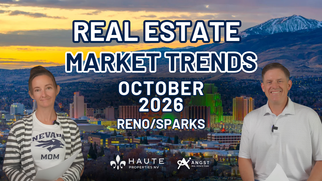 Real Estate Market Trends October 2026 Reno/Sparks. Images of Downtown Reno and Ken Angst and Elena Boland